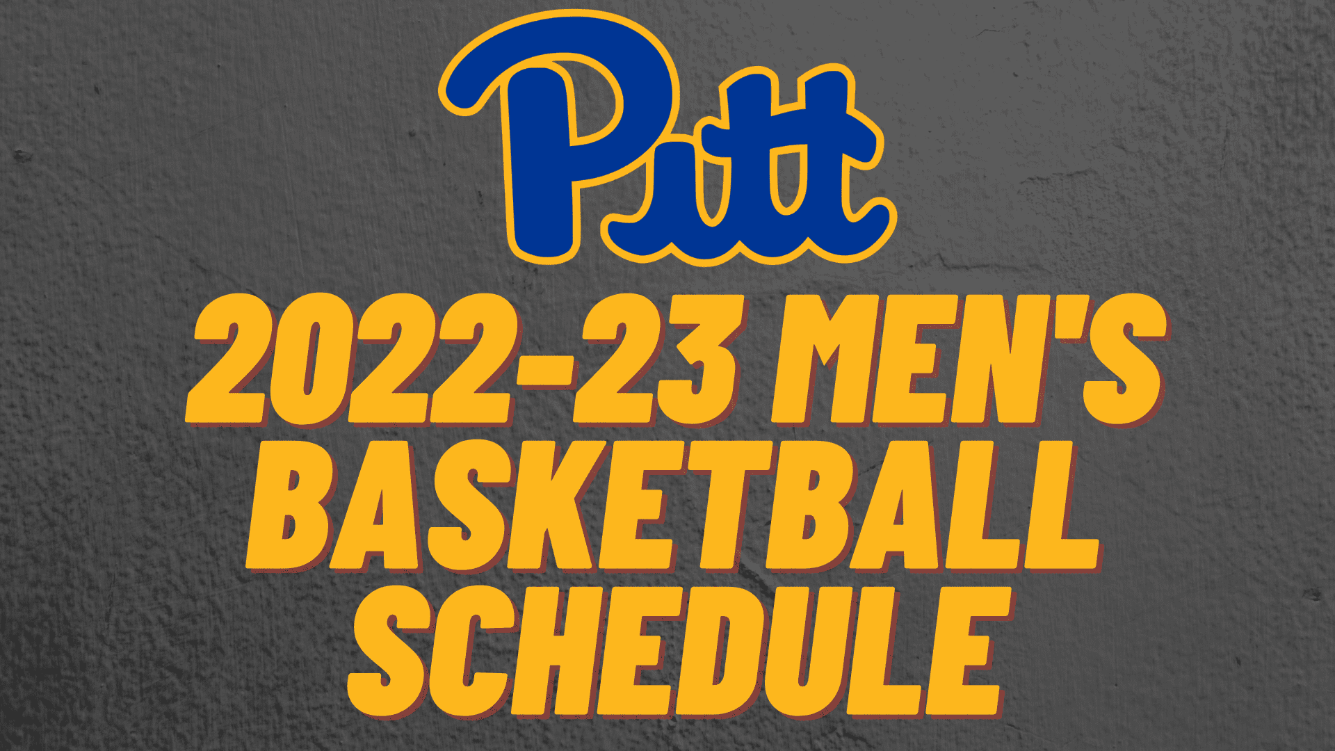 2022-23 Pitt Men's basketball schedule.