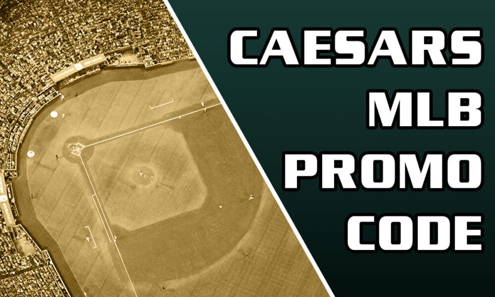 Caesars MLB promo code