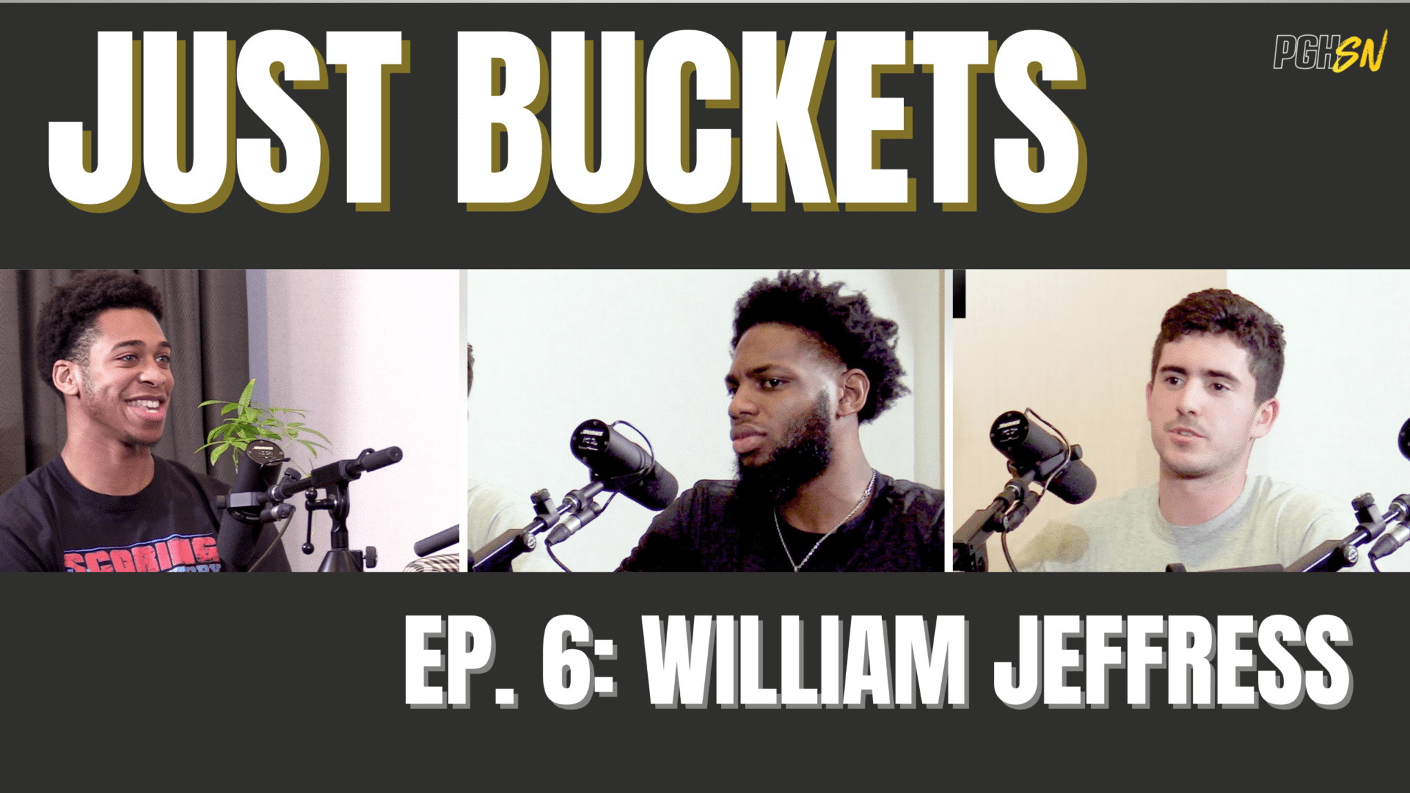 Just Buckets Podcast with Pitt basketball players Jamarius Burton and William Jeffress.